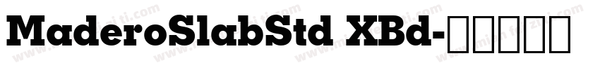 MaderoSlabStd XBd字体转换
